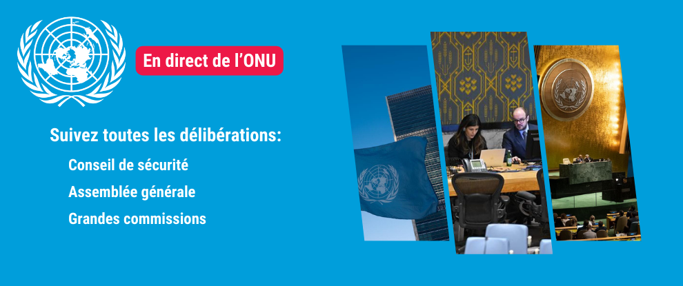Logo de l'ONU, texte "En direct de l'ONU" dans un rectangle rouge et 3 photos de l'ONU sur un fond bleu